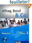 Alltag, Beruf & Co.: Kurs- Und Arbeitsbuch 2 MIT CD Zum Arbeitsbuch