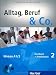 Bücher : Alltag, Beruf & Co. 02. Kursbuch + Arbeitsbuch mit Audio-CD zum Arbeitsbuch