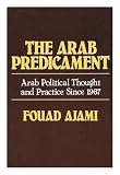 The Arab predicament : Arab political thought and practice since 1967