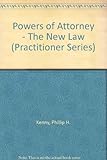 Powers of attorney : the new law