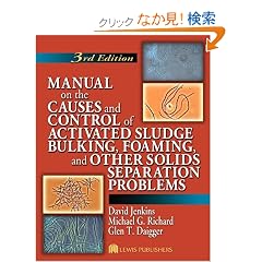 Manual on the Causes and Control of Activated Sludge Bulking, Foaming, and Other Solids Separation Problems, 3rd Edition