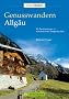 Genusswandern Allg�u: 40 Familientouren in wundersch�ner Berglandschaft