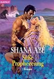 S&uuml;&szlig;e Prophezeiung: Roman