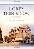 Derby then & now, in colour