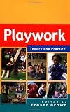 Playwork - Theory and Practice