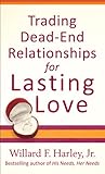 Trading Dead-End Relationships for Lasting Love