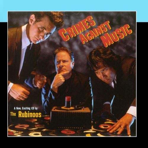The Rubinoos - Crimes Against Music - Zortam Music