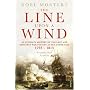 The Line Upon a Wind: An Intimate History of the Last and Greatest War Fought at Sea Under Sail, 1793-1815