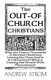 The OUT-OF-CHURCH CHRISTIANS