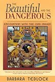 The Beautiful and the Dangerous: Encounters with the Zuni Indians