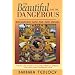 The Beautiful and the Dangerous: Encounters with the Zuni Indians