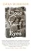 Close Your Eyes
