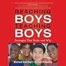 Reaching Boys, Teaching Boys: Strategies that Work - and Why