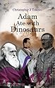 Adam Ate with Dinosaurs