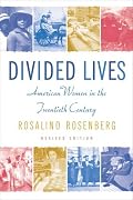 Divided Lives: American Women in the Twentieth Century