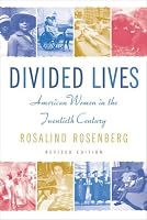 Divided Lives: American Women in the Twentieth Century