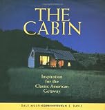 The Cabin: Inspiration for the Classic American Getaway