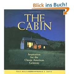 Cabin: Inspiration for the Classic American Getaway