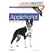 AppleScript: The Definitive Guide, 2nd Edition