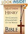 MATTHEW HENRY - THE BESTSELLING UNABRIDGED 6 VOLUME COMPLETE COMMENTARY ON THE WHOLE BIBLE (Special Complete Edition): All 6 Volumes of the Bestselling ... Exposition for Kindle MATTHEW HENRY)