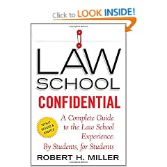 Law School Confidential: A Complete Guide to the Law School Experience: By Students, for Students