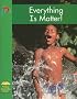 Everything Is Matter! (Yellow Umbrella Books: Science - Level B)