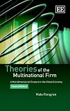Theories of the multinational firm : a multidimensional creature in the global economy