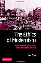 The Ethics of Modernism: Moral Ideas in Yeats, Eliot, Joyce, Woolf and Beckett