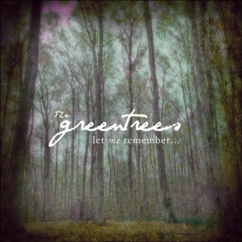 The Greentrees - Let Me Remember (2011)