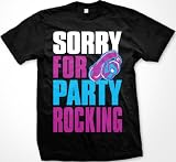 Sorry For Party Rocking Mens T-shirt, Big and Bold Trendy Statements Tee Shirt