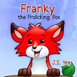 Children Ebook - Franky the Frolicking Fox (Childrens Picture Books Collection)
