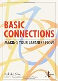 Basic Connections: Making Your Japanese Flow (Power Japanese Series) (Kodanshas Childrens Classics)