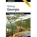 Hiking Georgia, 3rd: A Guide to Georgia's Greatest Hiking Adventures (State Hiking Series)