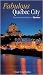 Hunter Fabulous Quebec City (Ulysses Travel Guides)