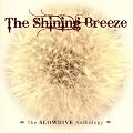 The Shining Breeze: The Slowdive Anthology