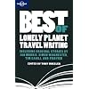 Best of Lonely Planet Travel Writing (Lonely Planet Travel Literature)