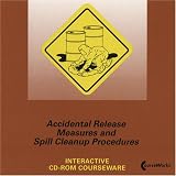 Accidental Release Measures and Spill Cleanup Procedures - Interactive CD-ROM Courseware by CourseWorks