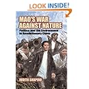 Mao's War against Nature: Politics and the Environment in Revolutionary China (Studies in Environment and History)