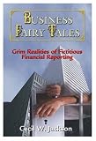 Business Fairy Tales: Grim Realities of Fictitious Financial Reporting