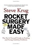 by Steve Krug (Author)Rocket Surgery Made Easy: The Do-It-Yourself Guide to Finding and Fixing Usability Problems (Paperback)