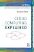 Cloud Computing Explained: Implementation Handbook for Enterprises