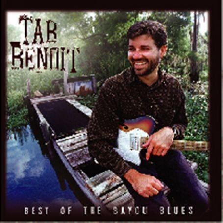 Tab Benoit - Best of the Bayou Blues - Zortam Music