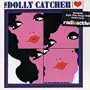Dolly Catcher