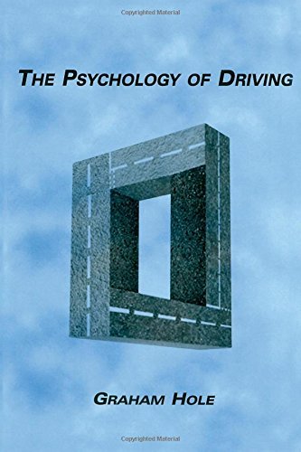 The Psychology of Driving by Graham J. Hole (20-Oct-2006) Paperback