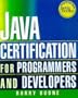 Java 1.1 Certification Exam Guide for Programmers and Developers
