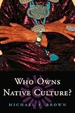 Who Owns Native Culture?