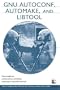 GNU Autoconf, Automake, and Libtool