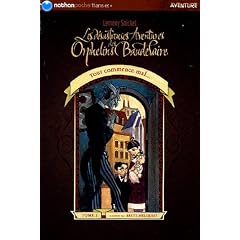Les désastreuses aventures des Orphelins Baudelaire, tome 1 : Tout commence mal