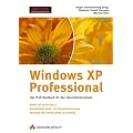 Windows XP Professional. Das Profi-Handbuch f�r den Unternehmenseinsatz, m. CD-ROM