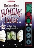 The Incredible Floating Dollar: Plus Other Real Magic Tricks (Action Packs)